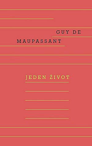 Jeden život by Guy de Maupassant