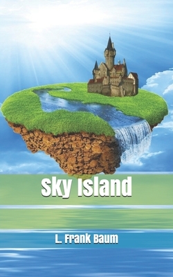 Sky Island by L. Frank Baum