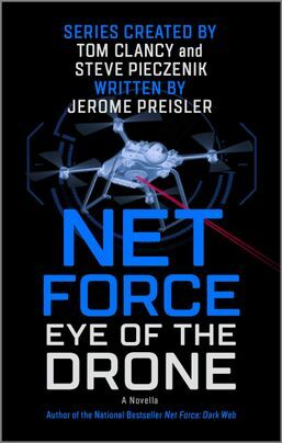 Net Force: Eye of the Drone by Tom Clancy, Steve Pieczenik, Jerome Preisler