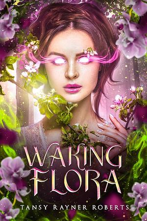 Waking Flora by Tansy Rayner Roberts