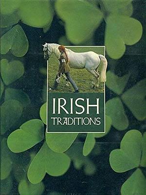 Irish Traditions by Bernard Share, Kathleen Jo Ryan