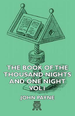 The Book of the Thousand Nights and One Night - Vol1 by John Payne