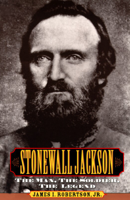 Stonewall Jackson by James I. Robertson