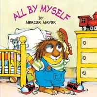 All by Myself by Mercer Mayer