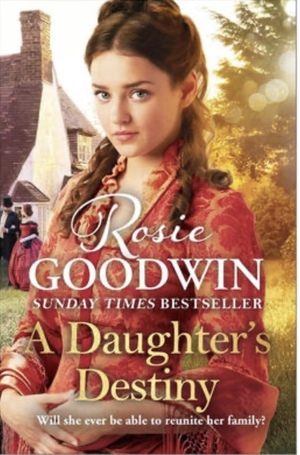 A Daughter's Destiny  by Rosie Goodwin