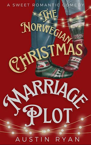 The Norwegian Christmas Marriage Plot by Austin Ryan