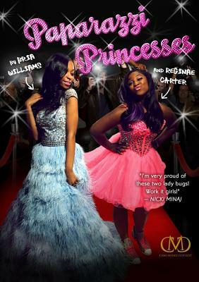 Paparazzi Princesses by Reginae Carter, Brian Williams