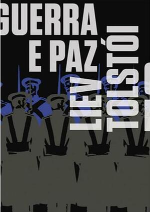 Guerra e Paz by Leo Tolstoy