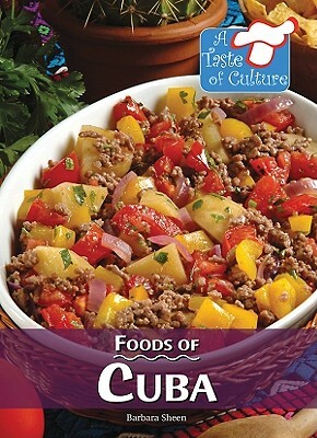 Foods of Cuba by Barbara Sheen, Barbara Sheen Busby