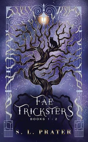 Fae Tricksters: Books 1-2 by S.L. Prater