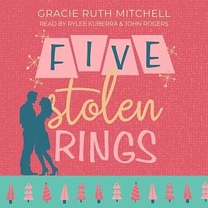 Five Stolen Rings by Gracie Ruth Mitchell