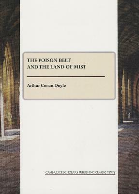 The Poison Belt and the Land of Mist by Arthur Conan Doyle