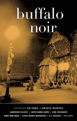 Buffalo Noir by Ed Park, Brigid Hughes