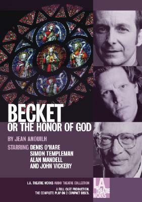 Becket, or the Honor of God by Jean Anouilh