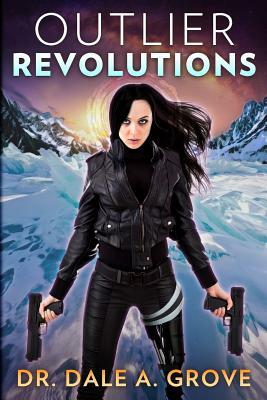 Outlier Revolutions by Dale a. Grove