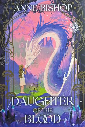 Daughter of the Blood by Anne Bishop