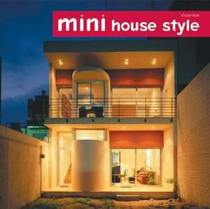 Mini House Style by ricorico, Rico Komanoya, Loft Publications