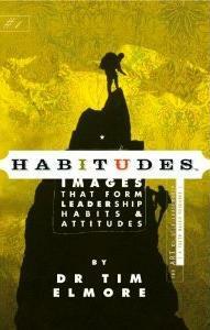 Habitudes Book #1: The Art of Self-Leadership by Tim Elmore