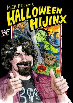 Mick Foley's Halloween Hijinx by Mick Foley, Jill Thompson