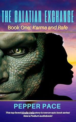 The Galatian Exchange: Book One: Karma and Rafe by Pepper Pace, Pepper Pace