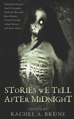 Stories We Tell After Midnight by Elizabeth Donald, M. P. Giddings, Jane Hawley