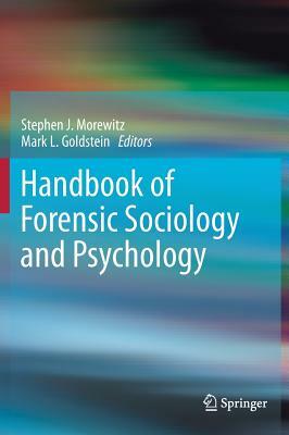 Handbook of Forensic Sociology and Psychology by 