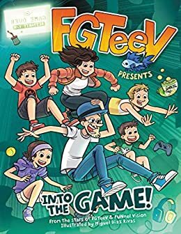 FGTeeV Presents: Into the Game! by FGTeeV