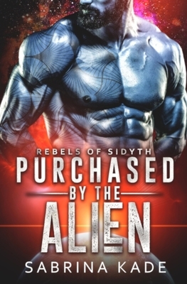Purchased: A Sci-Fi Alien Romance by Sabrina Kade