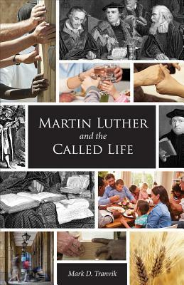 Martin Luther and the Called Life by 