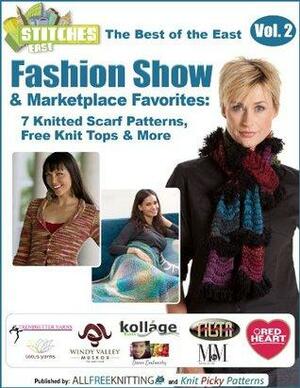 The Best of the East STITCHES Fashion Show & Marketplace Favorites: 7 Knitted Scarf Patterns, Free Knit Tops & More free eBook by Prime Publishing