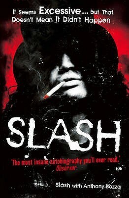 Slash: The Autobiography by Slash, Anthony Bozza