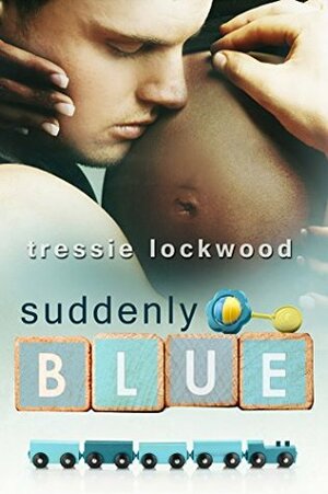 Suddenly Blue by Tressie Lockwood