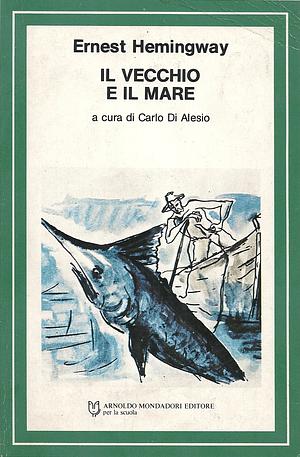 Il Vecchio e il Mare by Ernest Hemingway