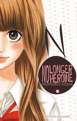 No Longer Heroine, Tome 1 by Momoko Koda