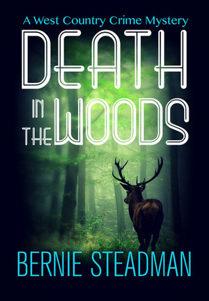 Death In The Woods by Bernie Steadman