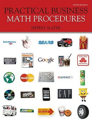 Loose-Leaf Practical Business Math Procedures by Slater Jeffrey