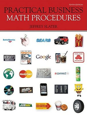 Loose-Leaf Practical Business Math Procedures by Jeffrey Slater