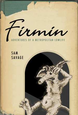 Firmin: Adventures of a Metropolitan Lowlife by Sam Savage, Michael Mikolowski
