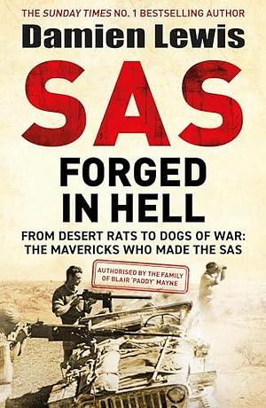 SAS Forged in Hell by Damien Lewis, Damien Lewis