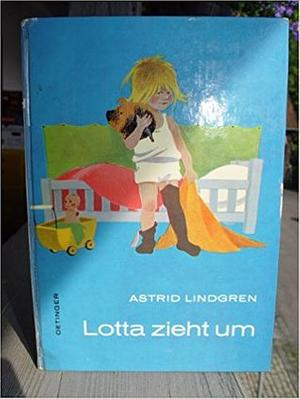 Lotta zieht um by Robin Preiss Glasser, Astrid Lindgren