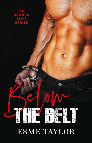 Below the Belt by Esme Taylor