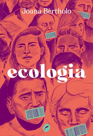 Ecologia by Joana Bértholo