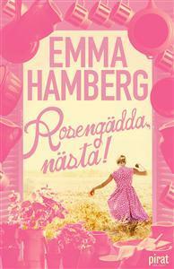 Rosengädda nästa! by Emma Hamberg
