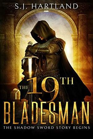 The 19th Bladesman by S.J. Hartland