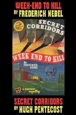 Mystery Double: Week-End to Kill and Secret Corridors by Frederick Nebel, Hugh Pentecost