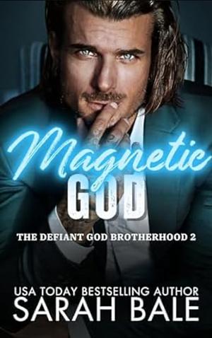 Magnetic God by Sarah Bale