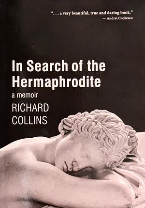 In Search of the Hermaphrodite by Richard Collins