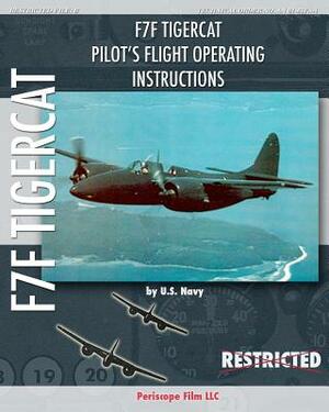 F7F Tigercat Pilot's Flight Operating Instructions by U. S. Navy