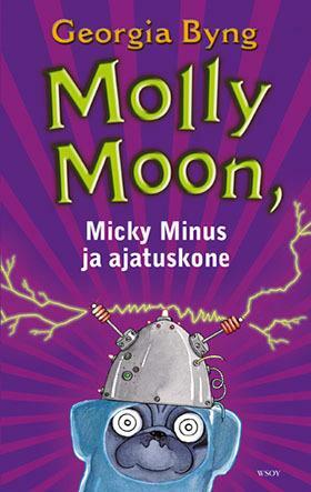 Molly Moon, Micky Minus ja ajatuskone by Georgia Byng
