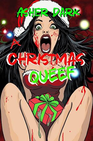 Christmas Queef  by Asher Dark